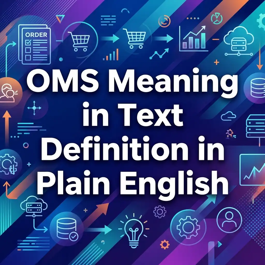 Amazing OMS Meaning in Text: Definition, Usage, and Examples in 2026 2 OMS Meaning in Text